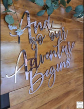 Load image into Gallery viewer, And Our Adventure Begins Laser Cut Sign Silver Belle Design
