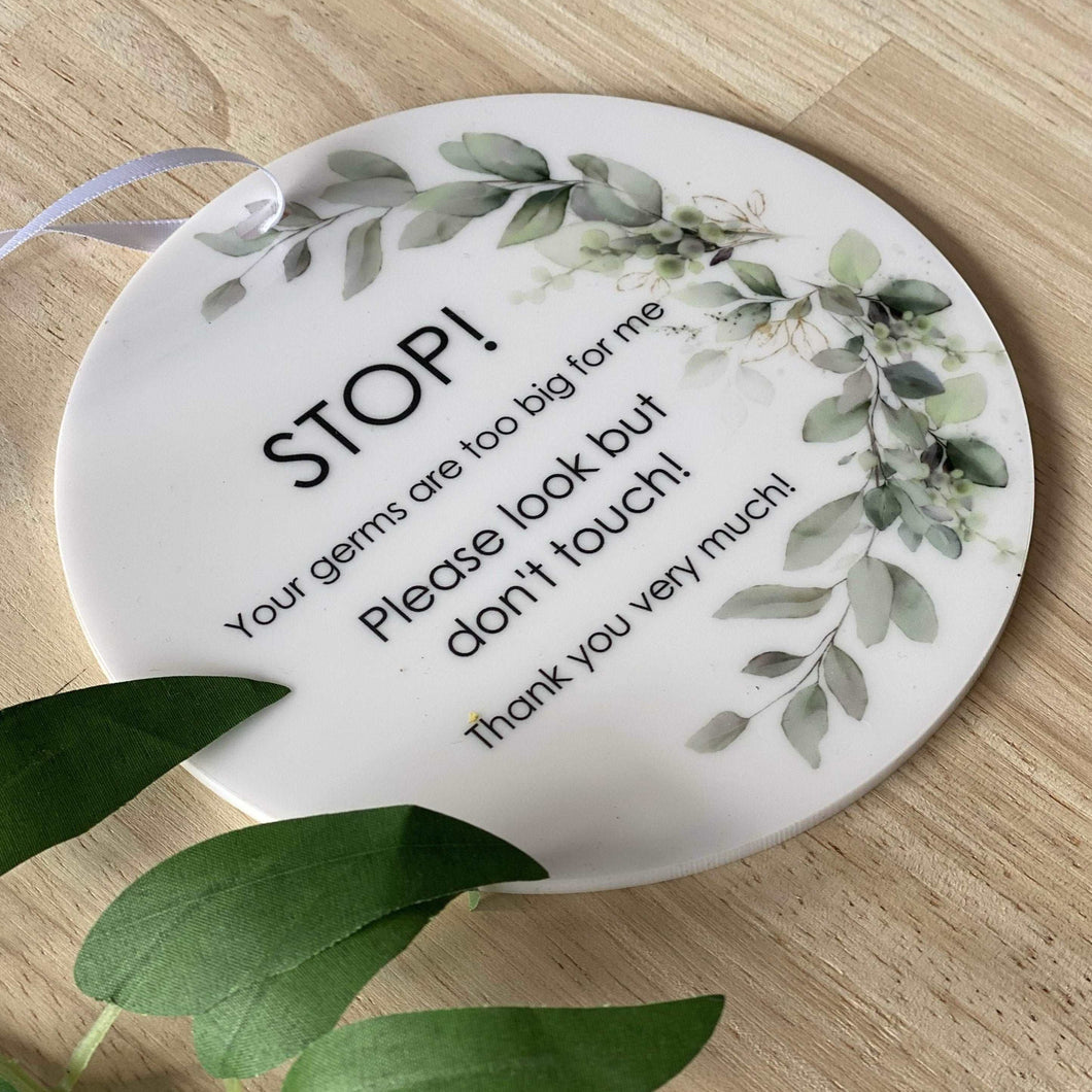 Baby Stop Signs - Your Germs Are Too Big for Me Silver Belle Design