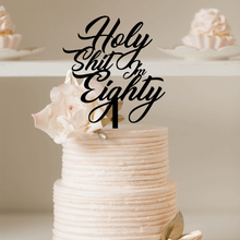 Load image into Gallery viewer, Cake Topper - Holy S**t I&#39;m xxx Birthday Topper Silver Belle Design
