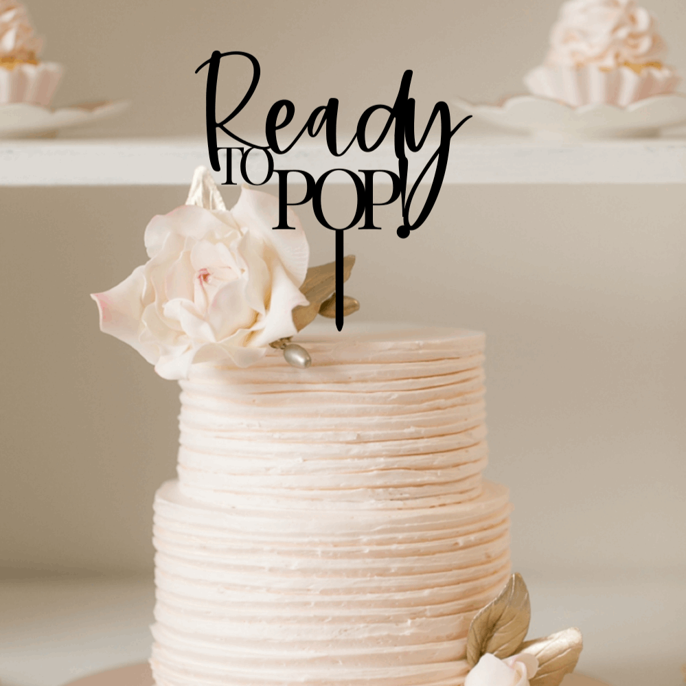 Cake Topper - Ready to Pop! Silver Belle Design