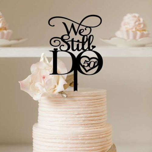 Cake Topper - We Still Do Anniversary Silver Belle Design