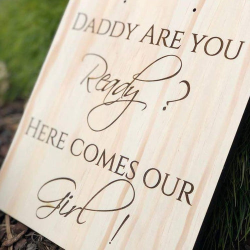 ‘Daddy here comes Mummy’ Timber Engraved Sign Silver Belle Design