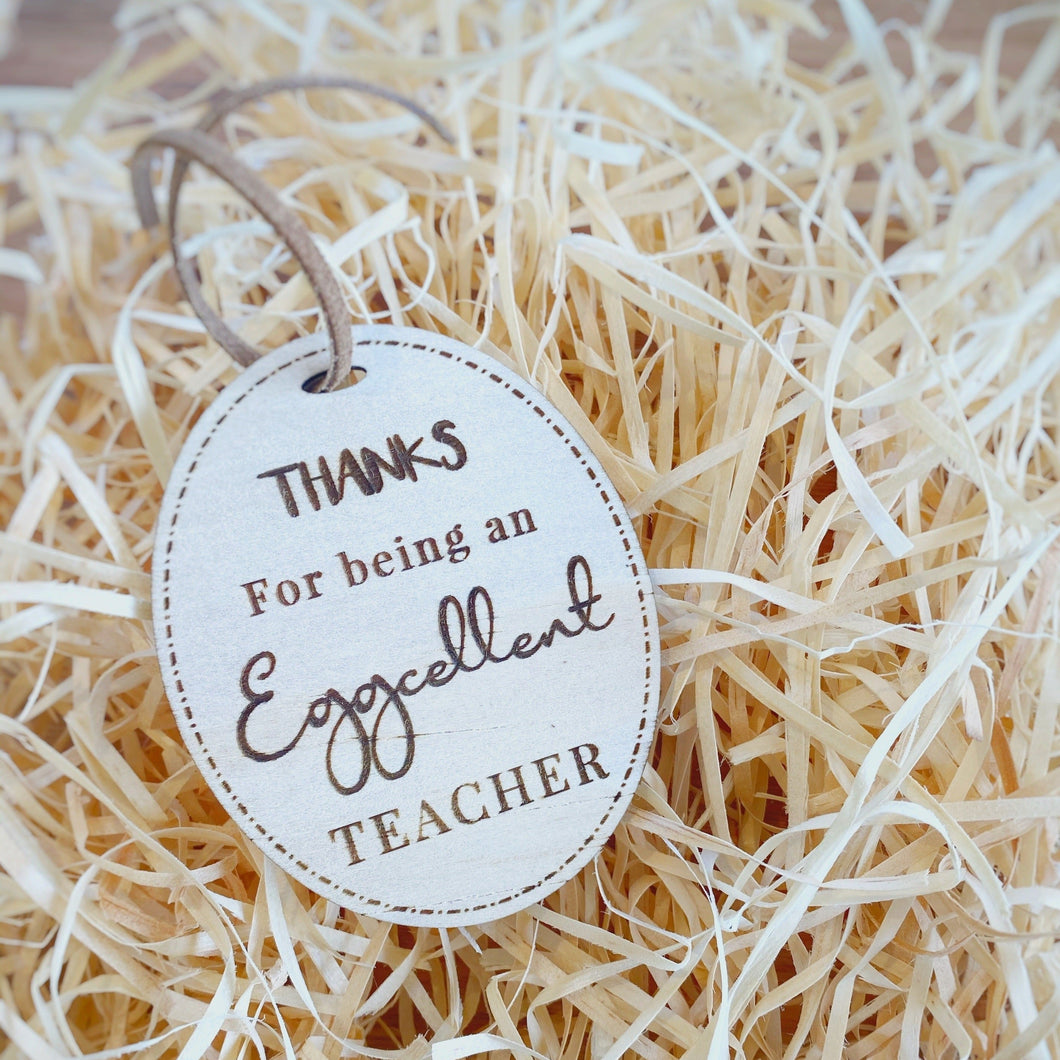 Eggscelent Teacher Timber Tag Silver Belle Design